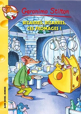 Geronimo Stilton, tome 50 : Bizarres, bizarres ces fromages !