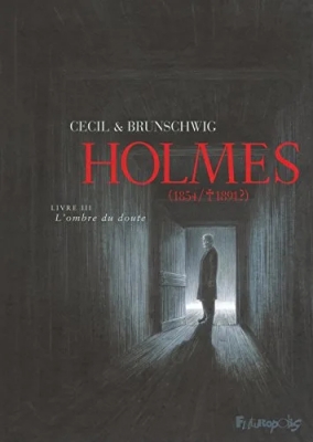 Holmes (1854/1891 ?) Tome 3 - L'ombre Du Doute