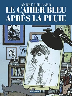 Le Cahier bleu - Après la pluie - Edition intégrale