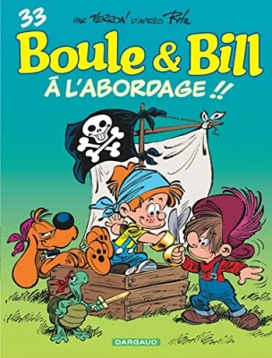 Boule & Bill - Tome 33 - A l'abordage !!