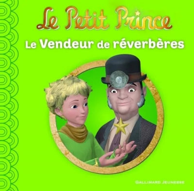 Le Petit Prince : Le Vendeur de réverbères
