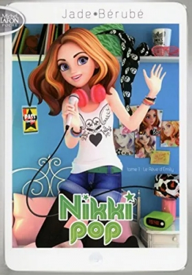 Nikki Pop, tome 1 : Le rêve d'Émily