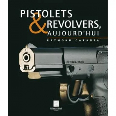 Pistolets & revolvers aujoud'hui .v1