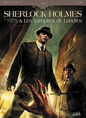 Sherlock Holmes et les vampires de Londres - Tome 1 - L'Appel du sang