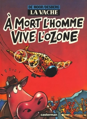 A Mort l'homme, vive l'ozone - La Vache