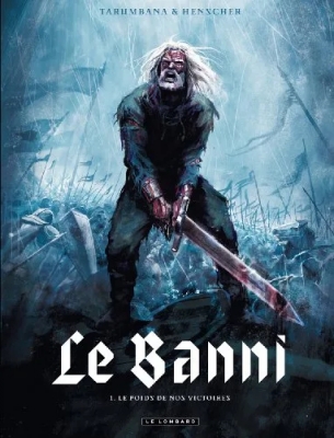 Le Banni - Tome 1 - Le Poids De Nos Victoires