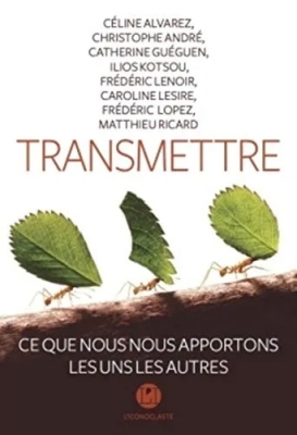 Transmettre - Ce que nous nous apportons les uns les autres