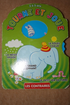 Tourne et joue : Les contraires (3 à 5 ans)