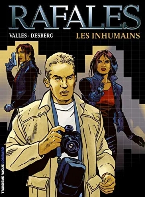 Rafales - Tome 1 - Les Inhumains