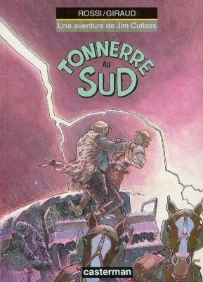 Une aventure de Jim Cutlass - Tome 4 - Tonnerre au Sud