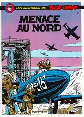 Les aventures de Buck Danny - Tome 16 - Menace au Nord
