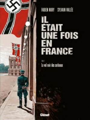 Il Était Une Fois En France - Tome 2 - Le Vol Noir Des Corbeaux