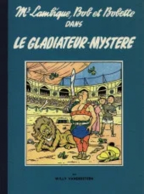 Bob et Bobette - Tome 6 - Le gladiateur-mystère