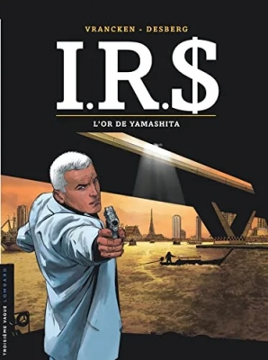 I.R.S - Tome 13 - L'Or de Yamashita