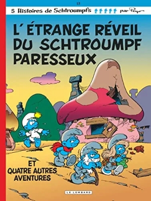 Les Schtroumpfs - Tome 15 - L'étrange Réveil Du Schtroumpf Paresseux