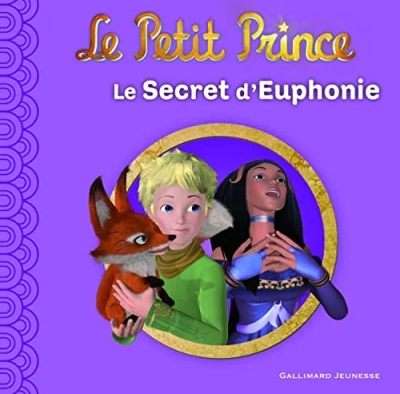 Le Petit Prince: Le Secret D'Euphonie