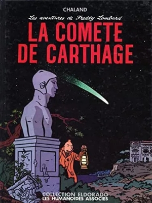 Les aventures de Freddy lombard - Tome 3 - La comète de Carthage