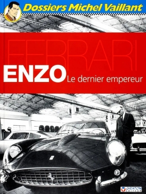 Dossiers Michel Vaillant - Tome 7 - Enzo Ferrari - Le Dernier Empereur
