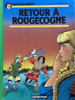Chevalier Ardent - Tome 18 - Retour à Rougecogne
