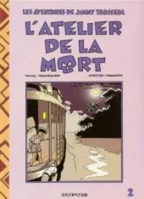 Les aventures de Jimmy tousseul - Tome 2 - L'atelier de la mort