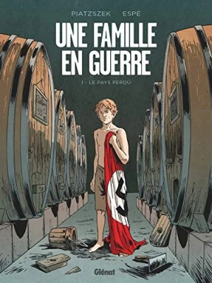 Une famille en guerre - Tome 1 - Le pays perdu