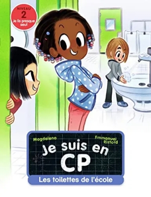 Je Suis En Cp - Tome 18 - Les Toilettes De L'école
