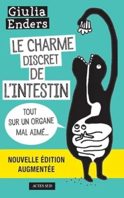 Le Charme discret de l'intestin - Tout sur un organe mal aimé