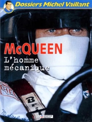 Dossiers Michel Vaillant - Tome 3 - McQueen, l'homme mécanique