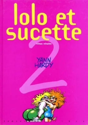 Lolo et Sucette, Tome 2 - Vénus vénales