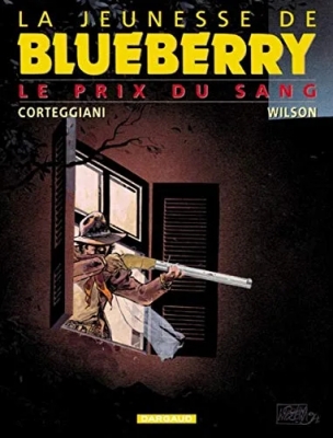 La Jeunesse de Blueberry - Tome 9 - Le Prix du sang