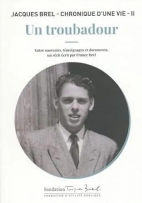 Un troubadour - Jacques Brel