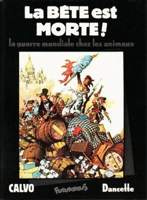 La Bête est morte ! La guerre mondiale chez les animaux