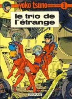 Yoko Tsuno - Tome 1 - Le trio de l'étrange