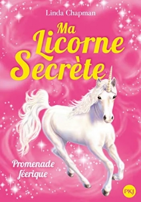Ma licorne secrète - tome 03 - Promenade féérique