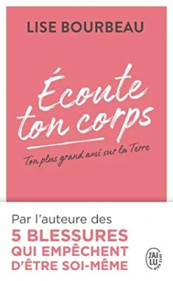 Écoute ton corps - Ton plus grand ami sur la Terre