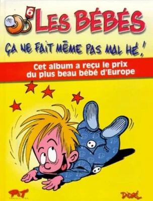 Les bébés - Tome 6 - Ça ne fait même pas mal hé !