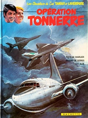 Les Chevaliers du ciel Tanguy et Laverdure 20 - Opération Tonnerre