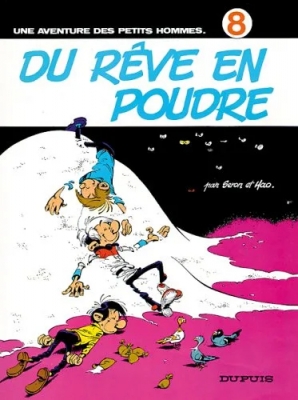 Les Petits Hommes - Tome 8 - Du rêve en poudre