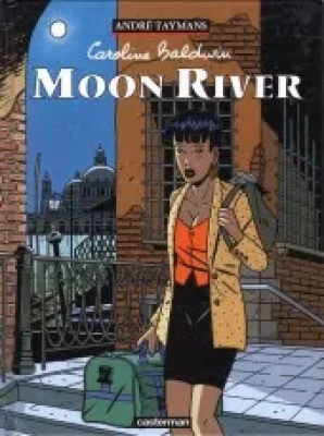 Caroline Baldwin - Tome 1 - Moon River - Tome 1