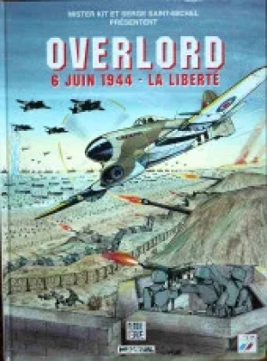 Overlord - 6 Juin 1944 - La Liberté
