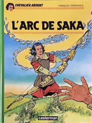 Chevalier Ardent - Tome 16 - L'Arc de saka