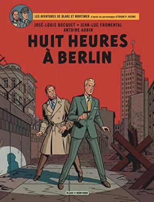 Les Aventures de Blake & Mortimer - Tome 29 - Huit heures à Berlin