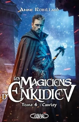 Les magiciens d'Enkidiev, tome 4 : Cawley