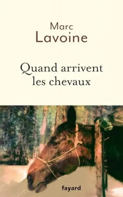 Quand arrivent les chevaux