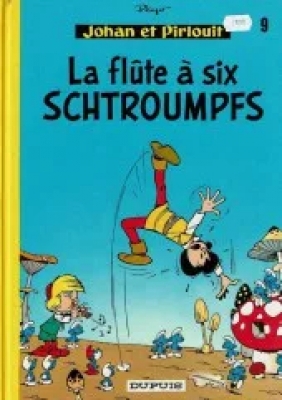 Johan et Pirlouit - Tome 9 - La flûte à six Schtroumpfs