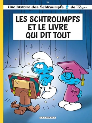 Les Schtroumpfs Tome 26 - Les Schtroumpfs Et Le Livre Qui Dit Tout