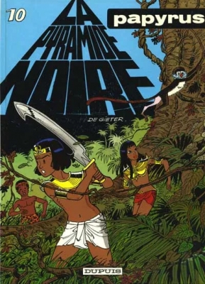 Papyrus - Tome 10 - La Pyramide Noire