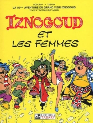Iznogoud - Tome 16 - Iznogoud Et Les Femmes