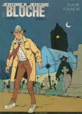 Jérôme K. Jérôme Bloche - Tome 3 - A la vie, à la mort