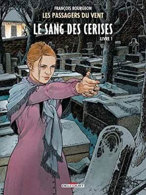 Les Passagers du vent - Tome 8 - Le Sang des cerises - Livre I - Rue de l'Abreuvoir